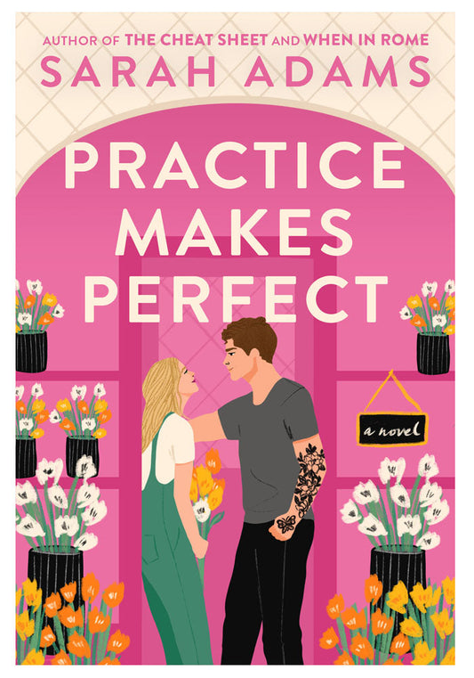 Practice Makes Perfect by Sarah Adams