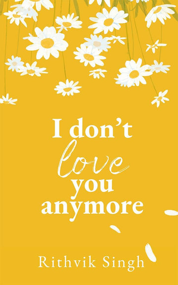 I  don't love you anymore