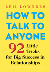 How to Talk to Anyone: 92 Little Tricks for Big Success in Relationships