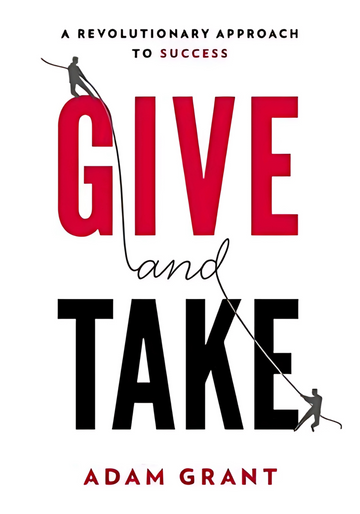 Give and Take by Adam Grant