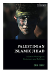 Palestinian Islamic Jihad: Islamist Writings on Resistance and Religion