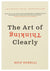 The Art of Thinking Clearly