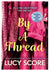 By a Thread: A Grumpy Boss Romantic Comedy