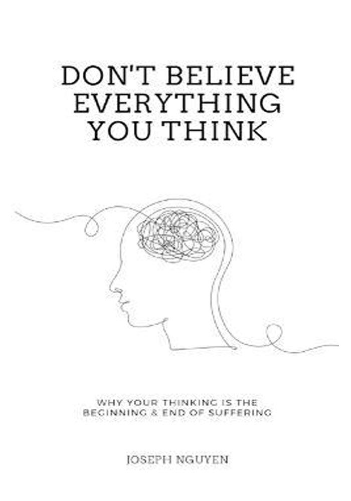 Don't Believe Everything You Think