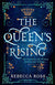 The Queen’s Rising