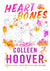 Heart Bones by Colleen Hoover