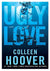 Ugly Love Colleen Hoover 
