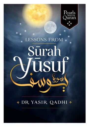 Lessons from Surah Yusuf