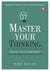 Master Your Thinking