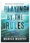 Playing by the Rules by Monica Murphy