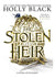 The Stolen Heir: A Novel of Elfhame by Holly Black