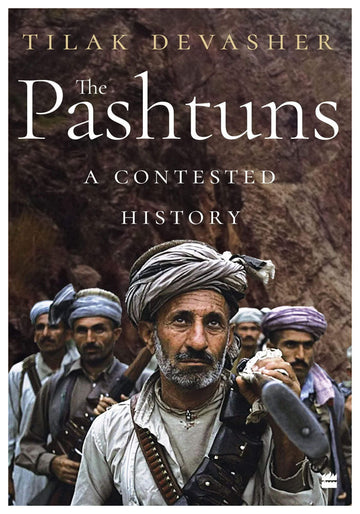 The Pashtuns A Contested History